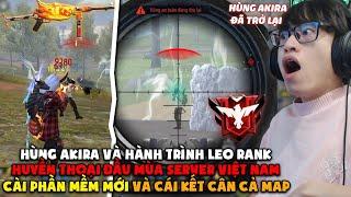 HÙNG AKIRA TRỞ LẠI HÀNH TRÌNH LEO RANK HUYỀN THOẠI VN ĐẦU MÙA VỚI AWM TOP 1 LIÊN TỤC ĐẦY BÙNG NỔ