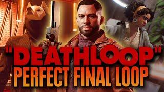 DEATHLOOP - Perfect Final Loop - Killing All Visionaries and No One Else // Clean-ish Hands Trophy