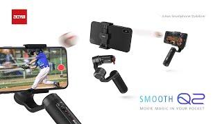 Meeting the ZHIYUN Smooth-Q2