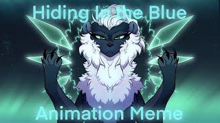 Hiding in the Blue - Animation Meme