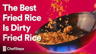 The “Dirty” Secret to the Best Fried Rice