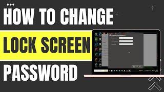 How To Change Lock Screen Password In Laptop Windows 10