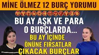 Mine Ölmez'den 12 Burç Yorumu! Bu Ay Aşk ve Para O Burçlarda... Önüne Fırsatlar Çıkacak Burçlar