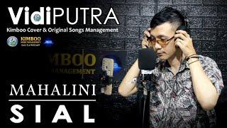 SIAL - MAHALINI -Video Lirik Cover Live Vidi Putra  - Kimboo Management