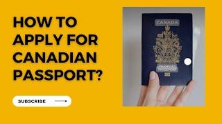 HOW TO APPLY FOR AN ADULT PASSPORT IN CANADA| REQUIREMENTS IN APPLYING FOR CANADIAN PASSPORT