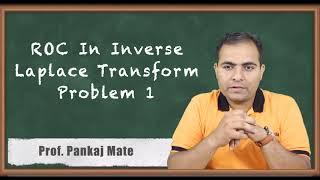 ROC in Inverse Laplace Transform | Laplace Transform | Signals and Systems Problem 01