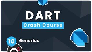 Dart Crash Course #10 - Generics