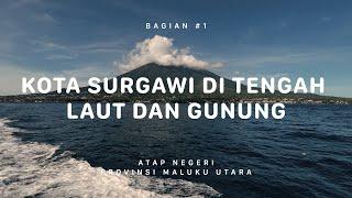 GUNUNG GAMALAMA ( dan Gamkonora ) - Atap Negeri Maluku Utara #1