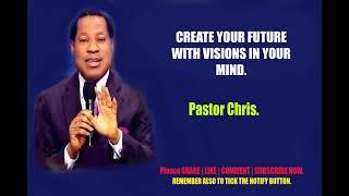 Create your future with Visions in your mind   Pastor Chris