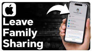 How To Leave Family Sharing On iPhone