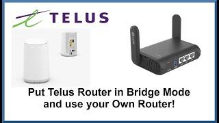 Put your Telus Router in Bridge Mode and use your Own Router!