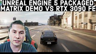 Unreal Engine 5 Matrix Demo vs RTX 3090