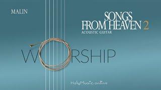  Songs from Heaven 2 Worship — Malin | High Quality Music (4K)