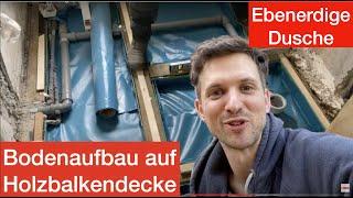 Fliesen und ebenerdige Dusche auf Holzbalkendecke - Bodenaufbau erklärt DIY Badezimmer Sanierung #1