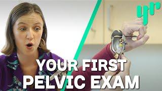 What Should Happen During Your First Pelvic Exam