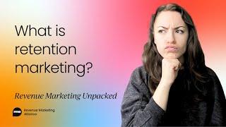 What is retention marketing? (And how to get it right every time!)