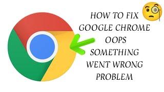 How To Fix "Google Chrome" App Oops, something went wrong. Please try again Problem