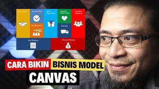 Cara Membuat BISNIS MODEL CANVAS