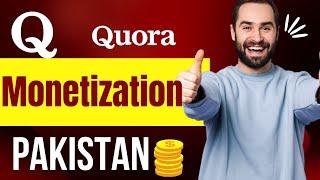 Kya pakistan mein quora monetize ho sakta ?| Can I monetize quora in pakistan