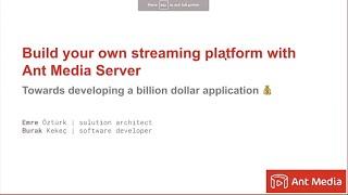 Webinar: How to Build Your Own Streaming Platform with Ant Media Server?