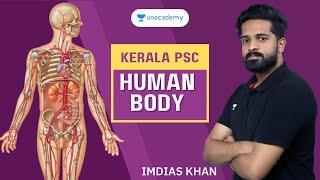 BIOLOGY : HUMAN BODY  | ജീവശാസ്ത്രം മനുഷ്യശരീരം | Imdias Khan | Kerala PSC