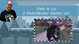 Siebi und Lui   2 Rheinländer stellen vor (Steven´s Welt)