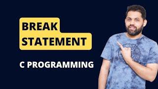 Break statement in C | Break in C programming with example #breakInC