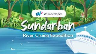 WPDeveloper Explores Sundarban