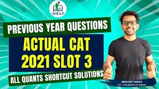 Actual CAT 2021 Slot 3 Shortcut Solution | Quants Shortcut Solution