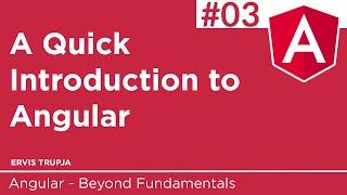 03. A Quick Introduction to Angular