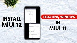 ENABLE MIUI 12 FLOATING WINDOW ON MIUI 11 ANY XIAOMI DEVICE