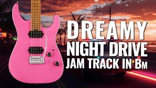 Dreamy Night Drive Guitar Jam Backing Track in B Minor