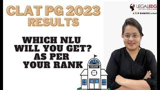 CLAT PG 2023 Result | Which NLU will be Allotted based on Your Rank | Admission Based on Ranking