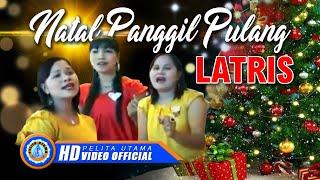 Latris - NATAL PANGGIL PULANG | Lagu Natal Terpopuler 2022 (Official Music Video)