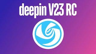 What's New in deepin 23 RC