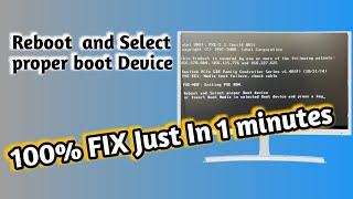Reboot And Select proper boot device  problem Windows 10,8, Windows 7