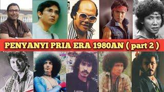 Penyanyi pria Indonesia era tahun 1980an ( part 2 )