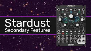 Stardust pt. 2: Secondary Features