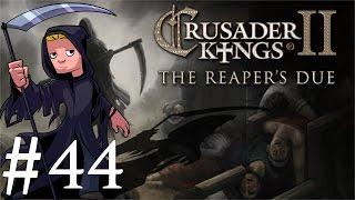 Crusader Kings 2 | The Reapers Due | Part 44 | Heresy, FTW!