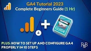 Google Analytics 4 Full Tutorial for Beginners in 2023