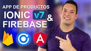 Crea una APP de productos (Web, Android y iOS) con Ionic, Angular & Firebase