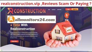 realconstruction.vi,Reviews Scam Or Paying ? Write reviews (allmonitors24.com)