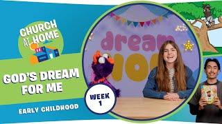 Church at Home | Early Childhood | Dream Now Week 1 - February 22/23