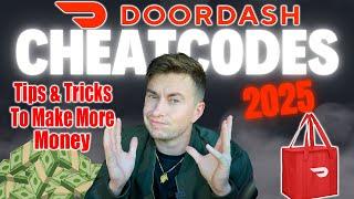 2025 Doordash Cheatcodes - How to Make More Money on Doordash, Tips & Tricks, Tutorial, Side Hustles