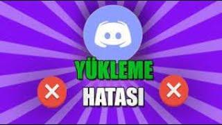 Discord Yükleme Hatası Ve Çözümü 2021 (GÜNCEL)