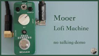 Mooer - Lofi Machine - No Talking Demo