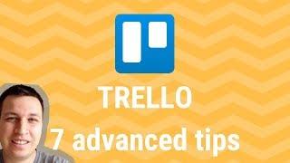 HOW TO USE TRELLO - 7 ADVANCED TIPS