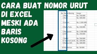 CARA MEMBUAT NOMOR URUT MESKI ADA BARIS KOSONG DI TABEL EXCEL - TEACH ID