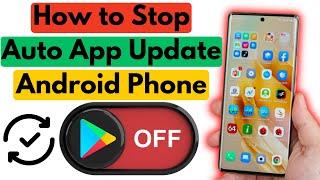 How to Disable Auto Update in Google Play Store | Turn Off Auto Update in Play Store Apps