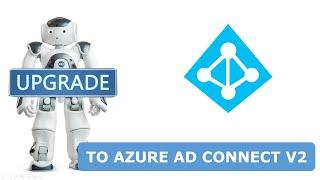 Upgrade to Azure AD Connect v2